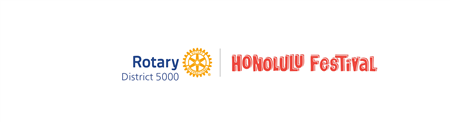 Rotary D5000 x Honolulu Festival